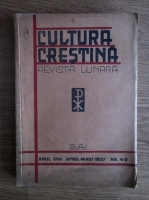 Cultura crestina. Revista lunara (aprilie-mai 1937)