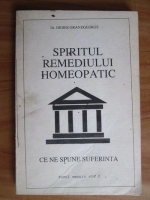 Didier Grandgeorge - Spiritul remediului homeopatic. Ce ne spune suferinta