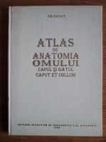 Anticariat: Ion Pasat - Atlas de anatomia omului. Capul si gatul