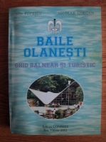 Ion Popescu - Baile Olanesti. Ghid balnear si turistic