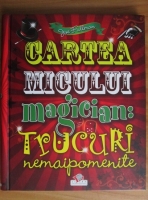 Joe Fullman - Cartea micului magician. Trucuri nemaipomenite