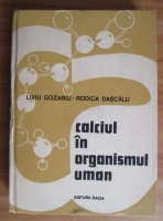 Liviu Gozariu - Calciul in organismul uman