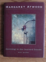 Margaret Atwood - Morning in the burned house