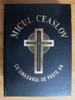 Micul ceaslov cu sinaxarul de peste an (2003)