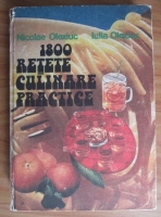 Nicolae Olexiuc - 1800 retete culinare practice