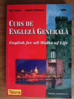 Anticariat: Olea Ciuciuc - Curs de engleza generala. English for all Walks of Life