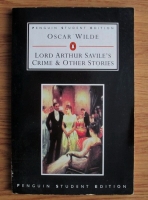 Oscar Wilde - Lord Arthur Savile s Crime and Other Stories