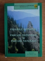 Padurile Romaniei. Parcuri nationale si parcuri naturale