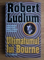 Robert Ludlum - Ultimatumul lui Bourne