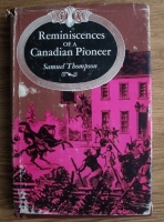 Samuel Thompson - Reminiscences of a Canadian Pioneer