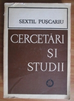 Sextil Puscariu - Cercetari si studii