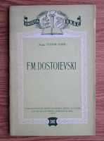 Tudor Vianu - F. M. Dostoievski