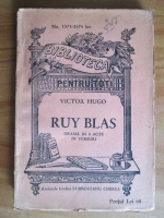 Victor Hugo - Ruy Blas. Drama in 5 acte in versuri
