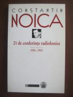 Noica - 21 de conferinte radiofonice 1936-1943