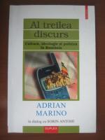 Anticariat: Adrian Marino - Al treilea discurs (cultura, ideologie si politica in Romania)