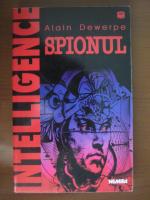 Alain Dewerpe - Spionul (antropolia secretarului de stat contemporan)