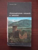 Anticariat: Alexandru Dutu - Dimensiunea umana a istoriei