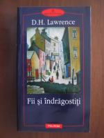 D. H. Lawrence - Fii si indragostiti