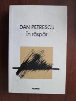 Anticariat: Dan Petrescu - In raspar