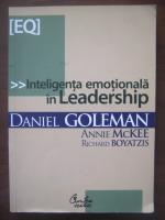 Anticariat: Daniel Goleman - Inteligenta emotionala in leadership