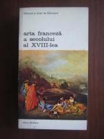 Anticariat: Edmond si Jules de Goncourt - Arta franceza a secolului al XVIII-lea