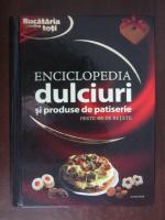 Anticariat: Enciclopedia dulciurilor si produse de patiserie (peste 400 de retete)
