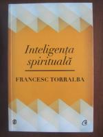 Francesc Torralba - Inteligenta spirituala