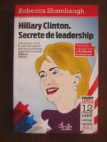 Anticariat: Hillary Clinton - Secrete de leadership