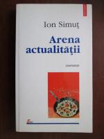 Ion Simut - Arena actualitatii