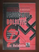 Ion Solacolu - Fascismul bolsevic