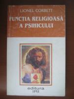 Lionel Corbett - Functia religioasa a psihicului