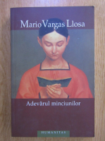 Anticariat: Mario Vargas Llosa - Adevarul minciunilor