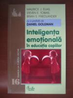 Anticariat: Maurice J. Elias - Inteligenta emotionala in educatia copiilor