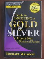 Michael Maloney - Guide to investing in gold and silver