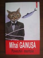 Anticariat: Mihai Gainusa - Povestiri mortale