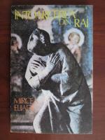 Mircea Eliade - Intoarcerea din Rai