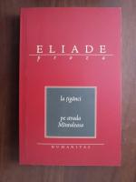 Mircea Eliade - La tiganci. Pe strada Mantuleasa