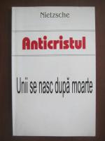 Nietzsche - Anticristul