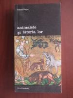 Anticariat: Robert Delort - Animalele si istoria lor