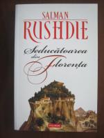 Anticariat: Salman Rushdie - Seducatoarea din Florenta