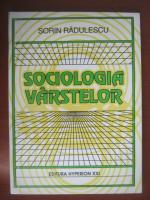 Sorin Radulescu - Sociologia varstelor