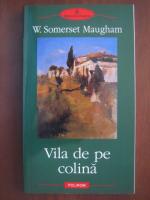 W. Somerset Maugham - Vila de pe colina