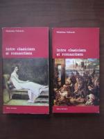 Wladislaw Folkierski - Intre clasicism si romantism (2 volume)