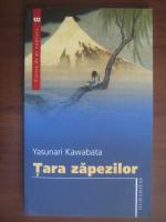 Yasunari Kawabata - Tara zapezilor