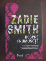 Zadie Smith - Despre frumusete