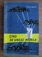 Petrus Brovka - Cand se unesc raurile