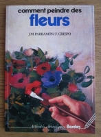 J. M. Parramon - Comment peindre des fleurs