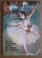 Jose M. Parramon - Comment peindre au pastel