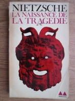 Nietzsche - La Naissance de la tragedie
