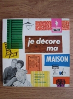 Je decore ma maison